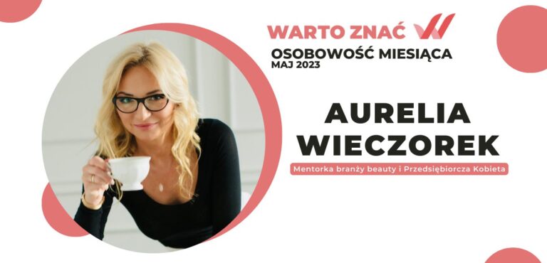 Aurelia Wieczorek - biznes w branży beauty