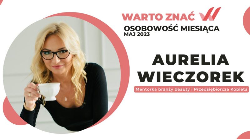 Aurelia Wieczorek - biznes w branży beauty