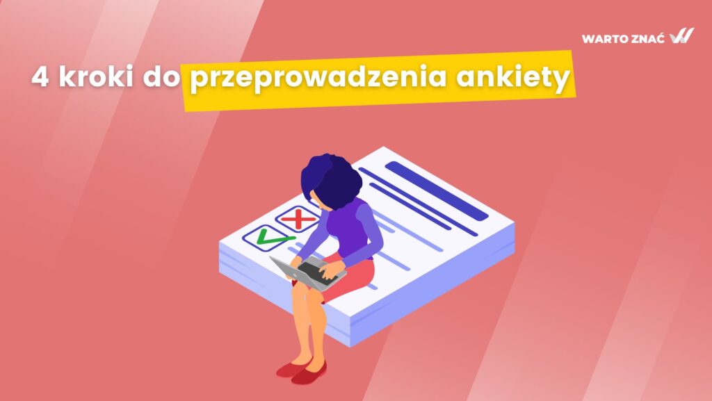 Jak tworzyć i przeprowadzać dobre ankiety