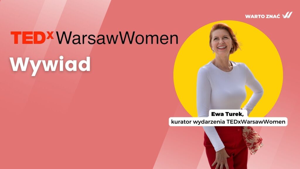 Ewa Turek, kurator wydarzenia TEDxWarsawWomen