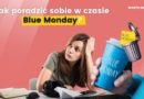 Jak poradzić sobie w czasie Blue Monday