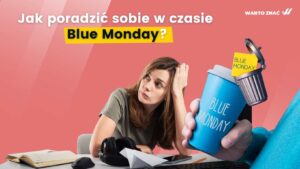 Jak poradzić sobie w czasie Blue Monday