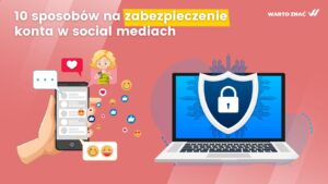 zabezpieczenie konta w social mediach