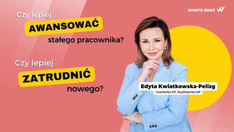 Czy lepiej awansować stałego pracownika czy zatrudniać nowego na wyższe stanowisko?