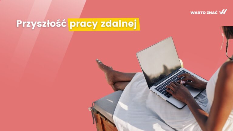 Przyszłość Pracy Zdalnej: Jakie są granice efektywności?