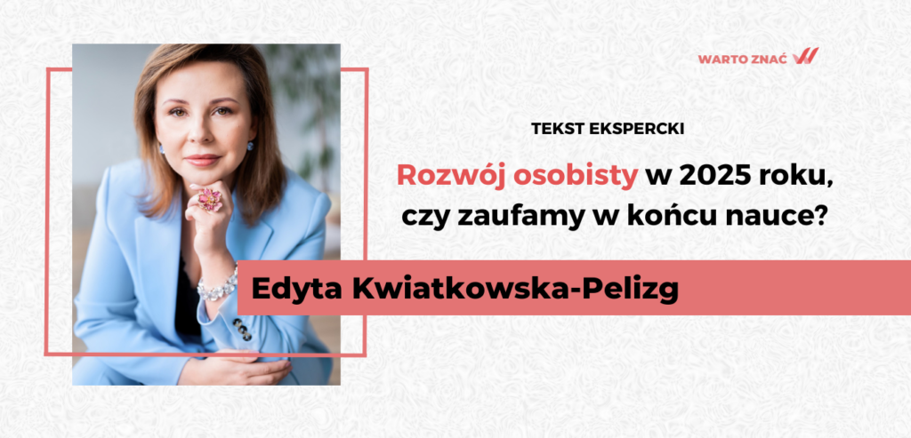 Rozwój osobisty w 2025 roku, czy zaufamy w końcu nauce