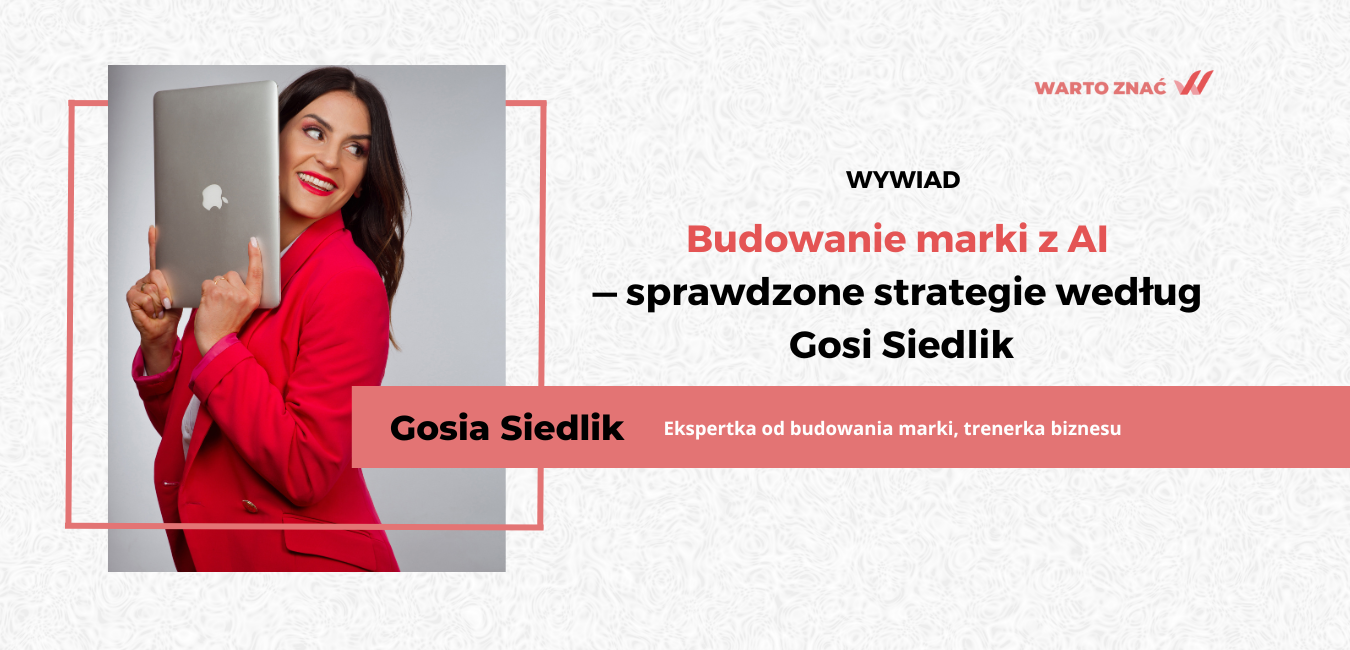 Budowanie marki z AI — sprawdzone strategie według Gosi Siedlik