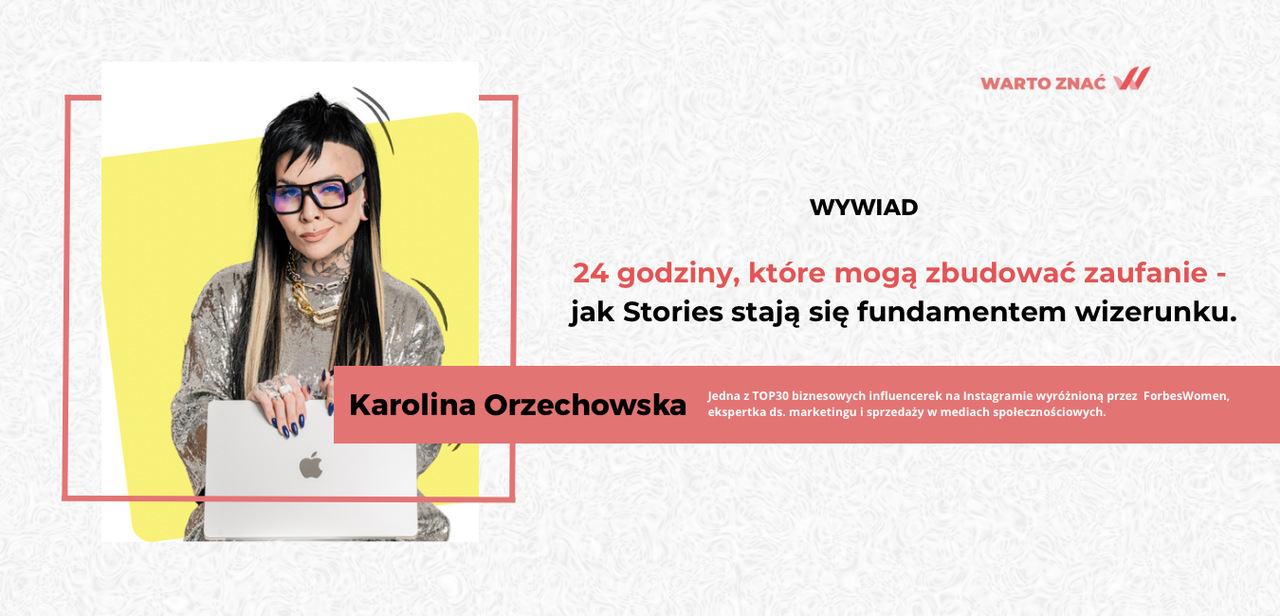 24 godziny, które mogą zbudować zaufanie – jak Stories stają się fundamentem wizerunku.